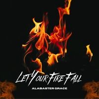 Let Your Fire Fall